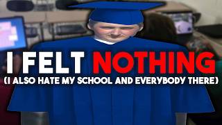 Graduating High School Meant Nothing to Me