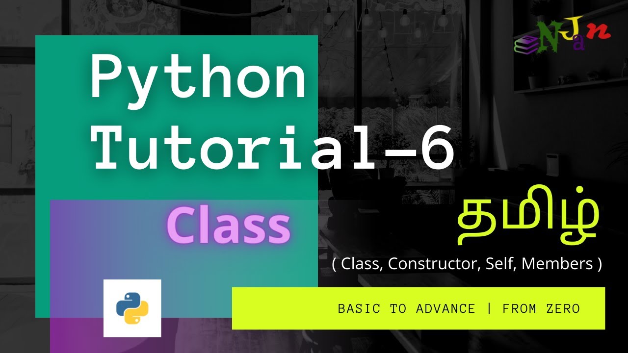 Python | Class | Constructor | Self Global | Basic to Advance | Tamil ...