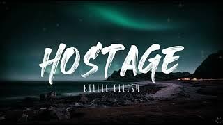 Billie Eilish - hostage (Lyrics) 1 Hour