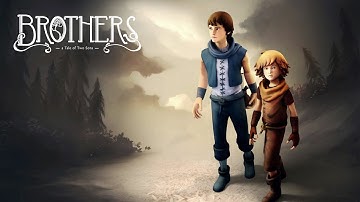 Brothers, A Tale of Two Sons - Full Gameplay / Walkthrough