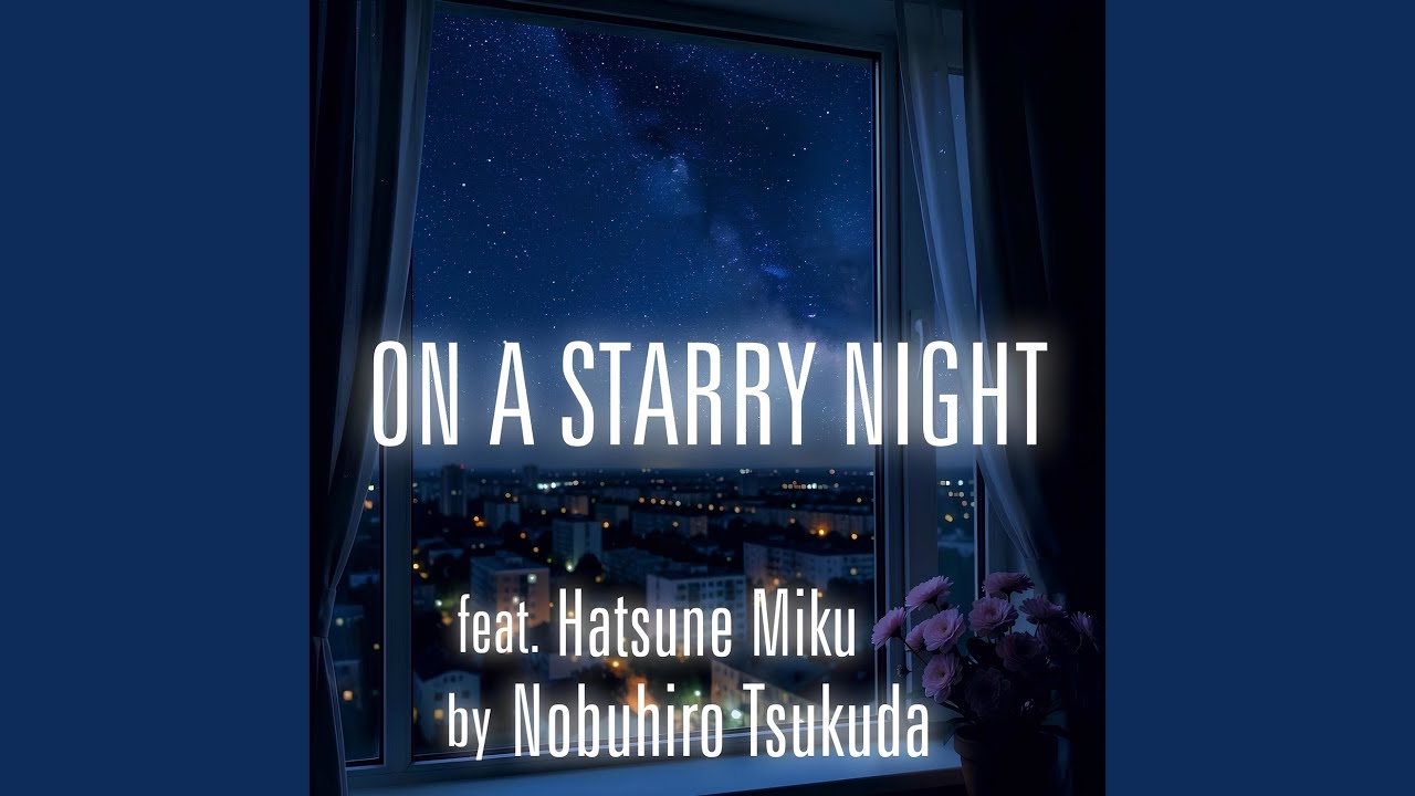 ON A STARRY NIGHT (feat. 初音ミク)