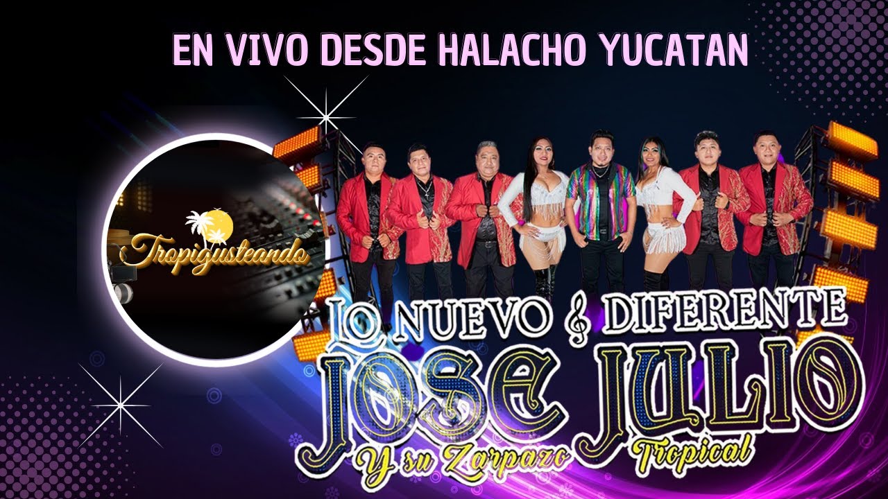 Jose Julio y su Zarpazo Tropical, desde Halacho Yucatán