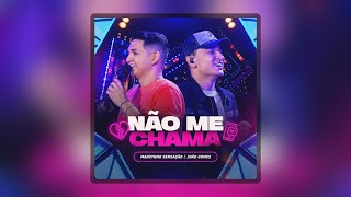 Marcynho Sensação e João Gomes - Não me Chama (Letra/Lyrics)