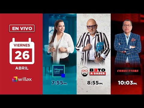 Willax en vivo - MILAGROS LEIVA ENTREVISTA - BETO A SABER - COMBUTTERS - 26/04/2024 | Willax