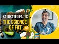Saturated Facts The Science Of Fats Saturated Facts The Science Of Fats