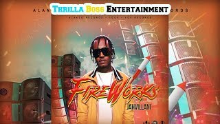 Jahvillani - Fire Works (Chap Money Riddim)