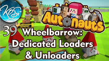 Autonauts - MORE WHEELBARROW TACTICS - Release! Let
