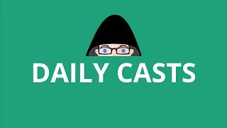 Daily Casts - CI Combo - 6.19.2018