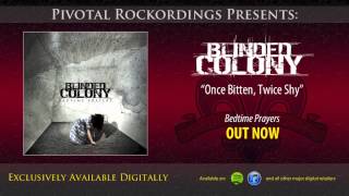 Blinded Colony - Once Bitten Twice Shy (The Blinded, Shellback)