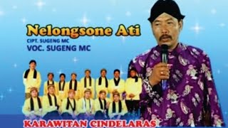 Karawitan Cindelaras Nelongsone Ati Voc. Sugeng Mc