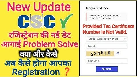 Tec certificate number is not valid : : csc registration :: csc update:: Solution