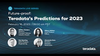 Teradata LinkedIn Live: Future Proof Teradata's Predictions for 2023