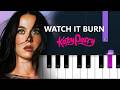 Katy Perry - Watch It Burn (Piano Tutorial)
