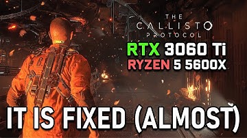 Latest Patch Fixes Stuttering on PC | The Callisto Protocol vs RTX 3060 Ti | Ryzen 5 5600X