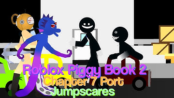 Roblox Piggy Book 2 Chapter 7 All jumpscares