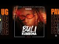 Pawa Ug Buli Kumbona Hq Audio Pawa Ug Buli Kumbona Hq Audio
