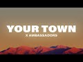 X Ambassadors Your Town Lyrics mp3