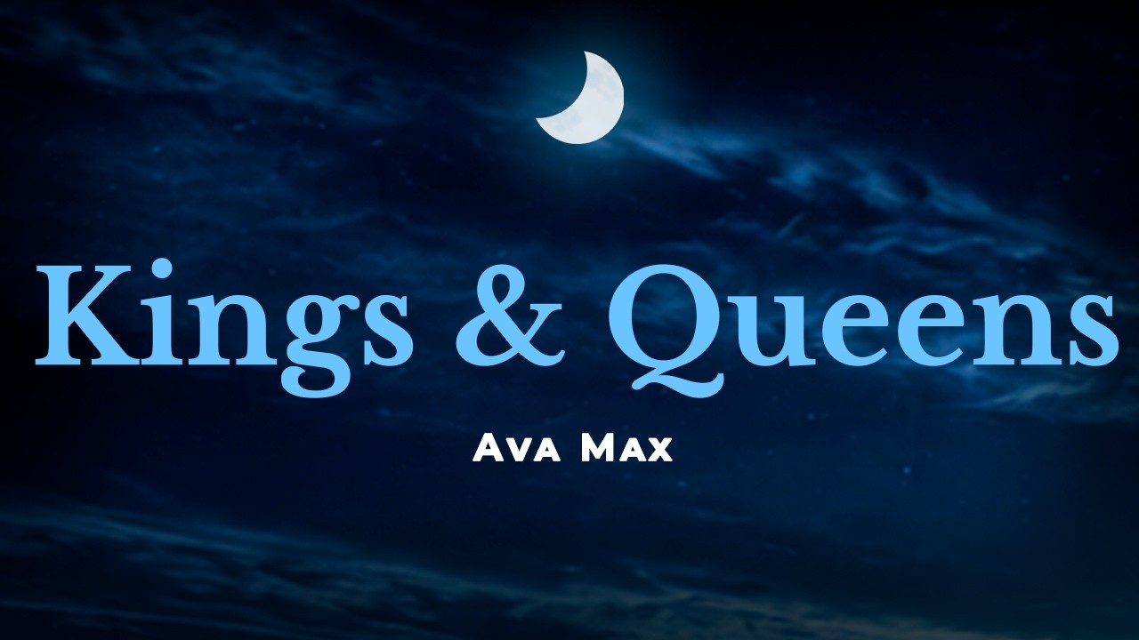 Ava Max - Kings & Queens (Lyrics)