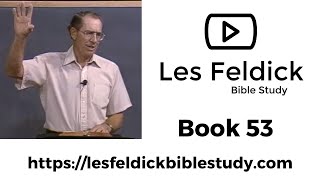 Les Feldick Bible Study | Through the Bible w/ Les Feldick Book 53