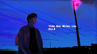 Thêm Bao Nhiêu Lâu (TiJak Lofi Remix) - Rin | Official Lyric Video