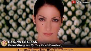 Gloria Estefan • I'm Not Giving You Up (Tony Moran's Video Remix)