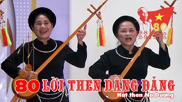 Lời Then Dâng Đảng | Mừng 80 Năm Quốc Khánh | Hát Then Đàn Tính Na Dương