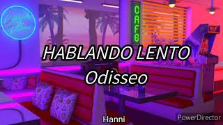 Hablando lento/Odisseo (Letra)