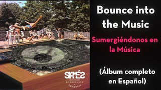 SIAMÉS-Bounce into the Music (Sumergiéndonos en la Música)