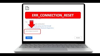 How To Fix ERR CONNECTION RESET Error On Chrome