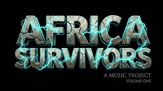 ​AFRICA SURVIVORS - A Music Project (Volume One) | Anima JOU