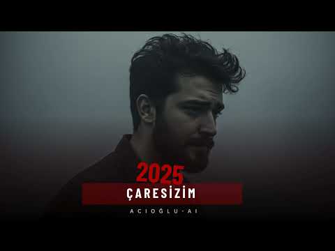 Çaresizim ACIOĞLU AI 2025 Offical Music 