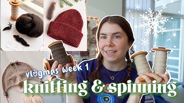 Vlogmas Week 1 ❄️ Advent Calendar Knitting and Spinning + Gift Reveals
