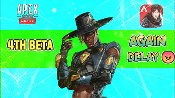 APEX LEGENDS MOBILE 4TH BETA AGAIN DELAY 😡 | OH HELL YA