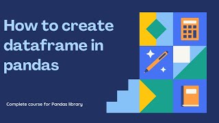 how to create dataframe in pandas 2025