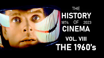 The History Of Cinema | Vol. VIII: The 1960's (1960 - 1969)