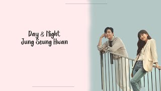 Day \u0026 Night - Jung Seung Hwan (정승환) (Start Up OST) Rom/Eng Lyrics
