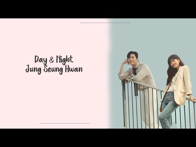 Day & Night - Jung Seung Hwan (정승환) (Start Up OST) Rom/Eng Lyrics class=