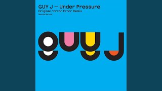 Under Pressure - Guy J