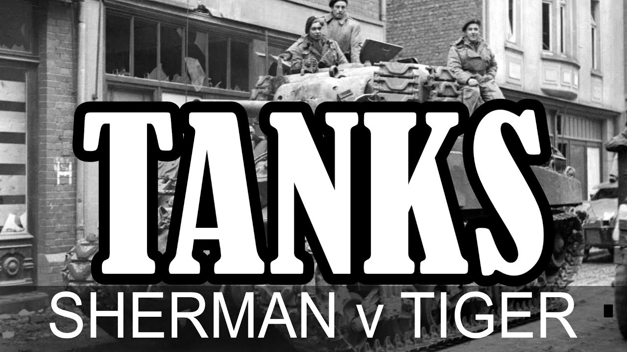 TANKS FOR THE MEMORIES - Sherman V Tiger; Introduced by Liam Dale