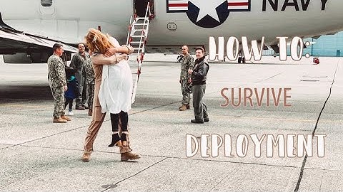 How To: TIPS TO SURVIVE DEPLOYMENT