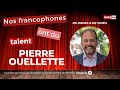 Nos francophones ont du talent  pierre ouellette recteur de luniversit de lontario franais