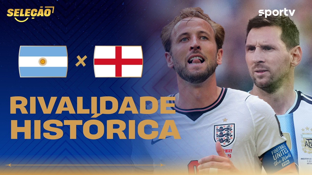 ARGENTINA X INGLATERRA: RIVALIDADE ALÉM DO FUTEBOL | Seleção Copa | Copa do Mundo 2026 | sportv