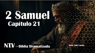 2 Samuel 21 Ntv Biblia Dramatizada