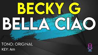 Becky G - Bella Ciao - Karaoke Instrumental