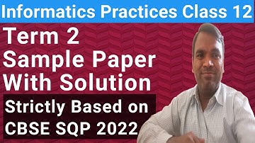CBSE Informatics practices Sample Paper 4 for Term 2 | IP 065 Term 2 Sample Paper 2022 with Solution
