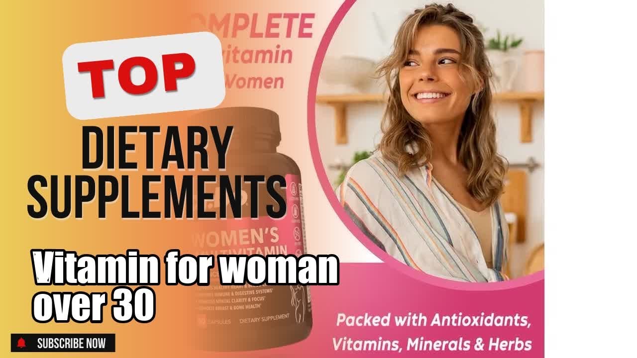 Top 5 Dietary Supplements about Vitamin for woman over 30 Top-rated of All Time