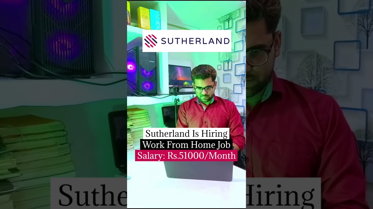 SUTHERLAND Is Hiring | Work From Home Job | Salary: Ra.51000/Month 