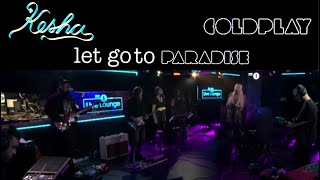 Let Go To Paradise / Kesha + Coldplay / Learn To Let Go + Paradise / Mashup by the rubbeats
