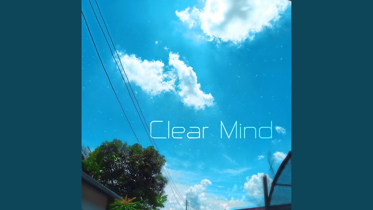 Clear Mind - YouTube