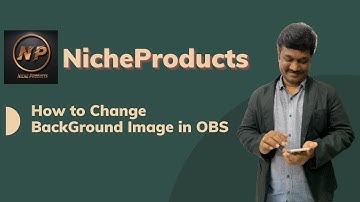 NicheProducts: How to Change Background Image in OBS | GreenScreen
